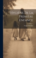 Hygiène De La Première Enfance 2019682788 Book Cover