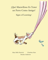 Qu? Maravilloso Es Tener un Perro Como Amigo : Signs of Learning? 0983955050 Book Cover