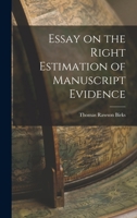 Essay on the Right Estimation of Manuscript Evidence 101619451X Book Cover