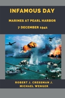 Infamous Day: Marines at Pearl Harbor, 7 December 1941 1482081032 Book Cover
