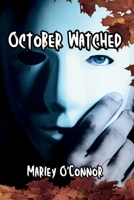 October Watched B0FPQ2H3ZY Book Cover