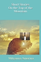 Short Stories on the Top of the Mountain 1726873080 Book Cover