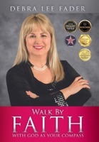 Walk by Faith with God as Your Compass B0GQ915FTL Book Cover