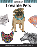 Tangleeasy Lovable Pets: Design Templates for Zentangle(r), Coloring, and More 1497201055 Book Cover