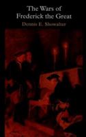 The Wars of Frederick the Great 0582062608 Book Cover
