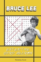Bruce Lee: Enter the Word Search: A Bruce Lee Activity Book B08PJ1LJRX Book Cover