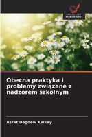 Obecna praktyka i problemy związane z nadzorem szkolnym 6209677487 Book Cover