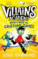 How to Win the Gruesome Games (3) (Villains Academy) 1398514675 Book Cover