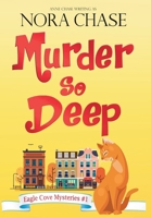 Murder So Deep (Eagle Cove Mysteries) 1945320214 Book Cover