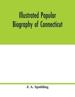 Illustrated popular biography of Connecticut 9354018122 Book Cover
