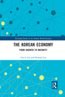 The Korean Economy: From Growth to Maturity 1032092742 Book Cover