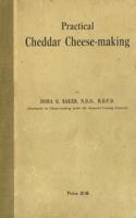 Practical Cheddar Cheese-Making 1781519706 Book Cover