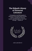 The Ridpath Library of Universal Literature. A Biographical and Bibliographical Summary of the World's Most Eminent Authors; Volume 24 0548771774 Book Cover