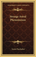 Strange Astral Phenomenon 1425321798 Book Cover