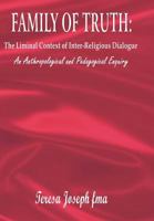Family Of Truth The Liminal Context Of Inter Religious Dialogue 8184650078 Book Cover