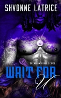 Wait For U (Crenshaw Kings) B0CJLCVB5X Book Cover