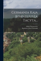 Germania Kaja Korneliusza Tacyta... 1018769382 Book Cover