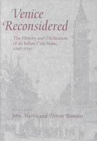 Venice Reconsidered: The History and Civilization of an Italian City-State, 1297--1797 0801873088 Book Cover