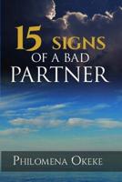 The 15 Signs of a Bad Partner: How to identify a wrong partner 1717016324 Book Cover