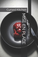 MISE EN PLACE: Cursed Kitchen (Spanish Edition) B0FK5C7KLK Book Cover
