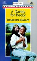 Daddy For Becky (Harlequin American Romance Series) 0373168063 Book Cover