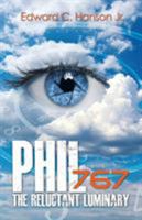 Phil767 the Reluctant Luminary 1626468494 Book Cover