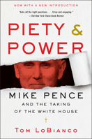 Piety  Power: Mike Pence and the Taking of the White House 0062868780 Book Cover