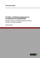 Portfolio- und Risikomanagement im europ�ischen Stromgro�handel: M�rkte, Produkte, Preisbildungsfaktoren, Risiken, Handels- und Risikostrategien 3640566467 Book Cover