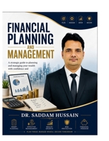 Financial Planning and Management: A Strategic Guide to Planning and Managing Your Wealth with Confidence B0H9J58KPX Book Cover