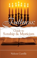 Fullness: Guide to Sonship & Mysticism B0BCMLT2ZM Book Cover