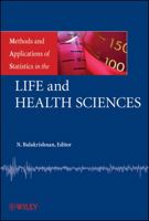 Methods and Applications of Statistics in the Life and Health Sciences 0470405090 Book Cover