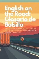 English on the Road: Inglés para Troqueros - Glosario de Bolsillo: La lista de términos de la FMCSA que todo operador de saber en Inglés y Español. B0FTSSV2MH Book Cover