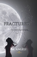Fractured: A YA Gothic Romance Novel B0GGNPXQV7 Book Cover