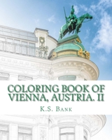 Coloring Book of Vienna, Austria. II 1544263015 Book Cover