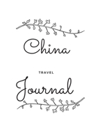 China Travel Journal: A Guided Travel Journal. 6 x 9 Vacation Diary With Prompts, Packing List, And Other Helpful Tools. Great Travel Book For Adults, Kids, And Teens. 1691057975 Book Cover
