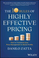 The 10 Rules of Highly Effective Pricing: How to Transform Your Price Management to Boost Profits 1394195761 Book Cover