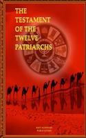The Testament of the Twelve Patriarchs 1530445159 Book Cover