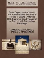 State Department of Health and Rehabilitative Services of Florida v. Zarate (Antonio) U.S. Supreme Court Transcript of Record with Supporting Pleadings 1270515489 Book Cover