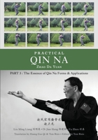 Practical Qin Na Part 3: The Essence of Qin Na - Forms & Applications 1977242111 Book Cover