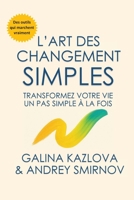 L'Art des Changements Simples (French Edition) B0GCCHW7DR Book Cover