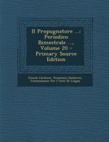 Il Propugnatore ...: Periodico Bimestrale ..., Volume 20 1289684030 Book Cover