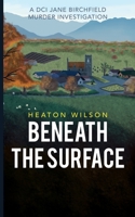 Beneath the Surface 1913662918 Book Cover