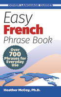 Easy French Phrase Book NEW EDITION: Over 700 Phrases for Everyday Use 0486499022 Book Cover