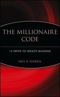 The Millionaire Code: 16 Paths to Wealth Building 0471426164 Book Cover