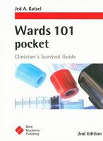 Wards 101 Pocket: Clinician's Survival Guide 1591032539 Book Cover