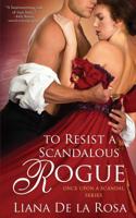 To Resist a Scandalous Rogue 1075328551 Book Cover