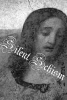 Silent Schism 061577802X Book Cover