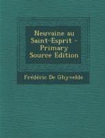 Neuvaine Au Saint-Esprit (Classic Reprint) 1018614443 Book Cover