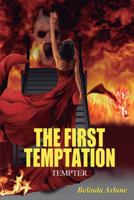 The First Temptation: Tempter 1432778889 Book Cover