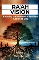 Ra'ah Vision: Knowing the Difference Between Good and Evil 1257915428 Book Cover